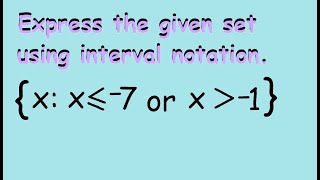 Translate to Interval Notation - Example