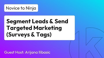 How to Segment Leads & Send Targeted Marketing | Kartra Surveys, Tags & Lists