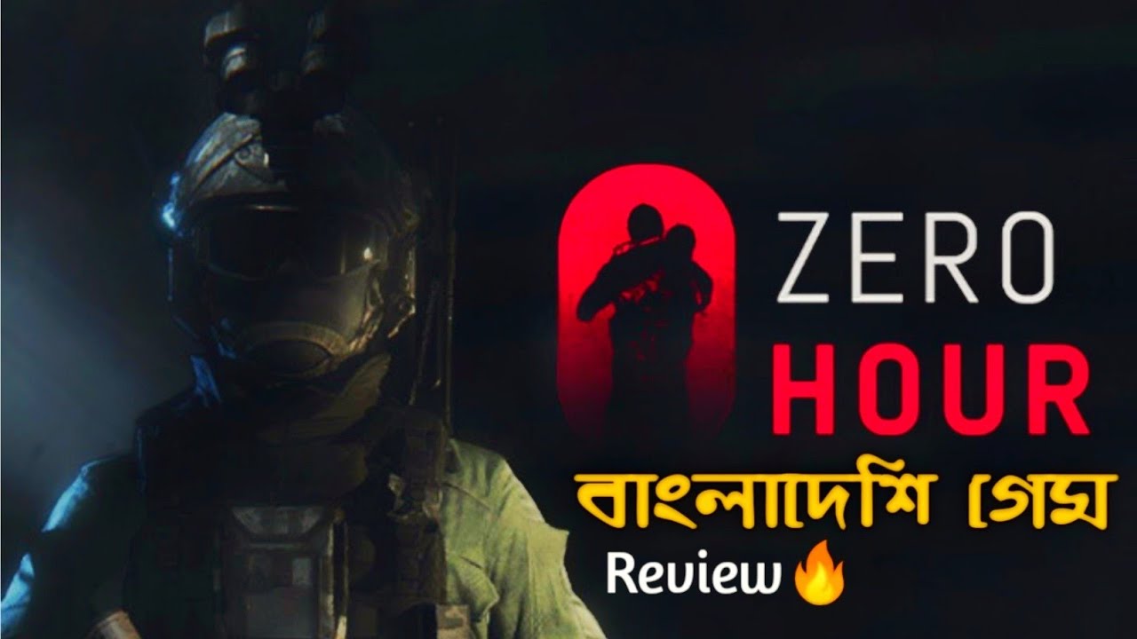 Zero Hour | Bangladeshi Game | Review🔥 - YouTube