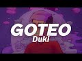 Duki - GOTEO 🔥| LETRA