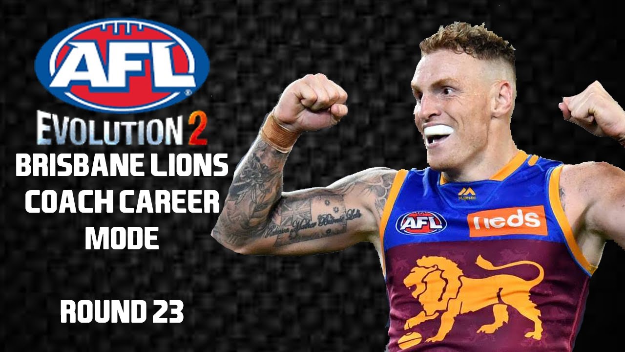AFL EVOLUTION 2 BRISBANE LIONS COACH CAREER MODE ROUND 23 YouTube