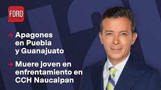 Muere adolescente tras enfrentamiento en el CCH Naucalpan / Hora 21 - 8 de mayo 2024