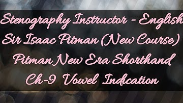 Ch-9 Vowel Indication // Sir Isaac Pitman // New Era Shorthand (New Course) // New Era Edition