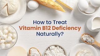 How to Treat Vitamin B12 Deficiency Naturally | Vitamin B12 Deficiency Symptoms | MFine