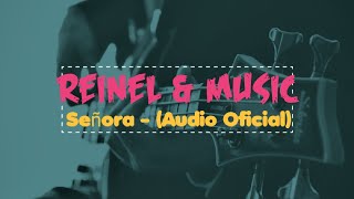 Reinel Sánchez ✖ Señora (Audio Oficial)
