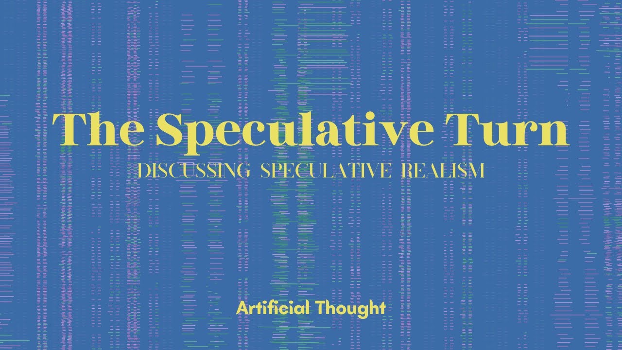 The Speculative Turn: Discussing Speculative Realism