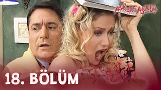 Aşkım Aşkım 18 Bölüm - Full Bölüm