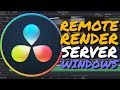 Comment configurer un serveur de rendu dans davinci resolve guide complet de windows remote render