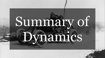 Summary of Dynamics - Engineering Dynamics