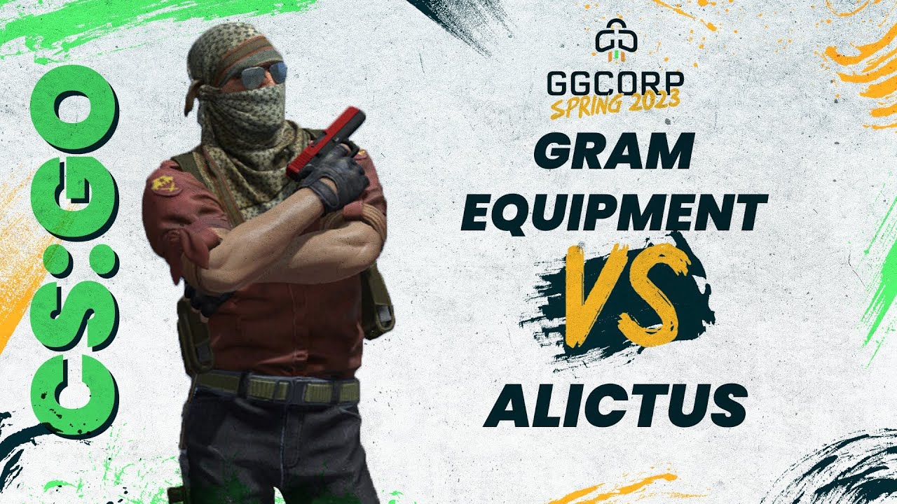 Gram Equipment VS Alictus | GGCORP Spring 2023 | CS:GO | Üst Fikstür 2 ...