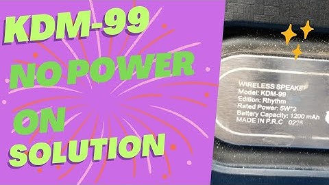 KDM BLUETOOTH SPEAKER NO POWER ON PROBLEM /KDM-99 NO POWER ON SOLUTION