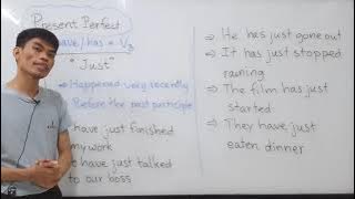 Present Perfect with JUST