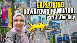 EXPLORING DOWNTOWN HAMILTON! 🇨🇦 (The Perfect City Walk | Part 1)