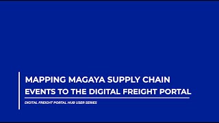 Map Events between Magaya Supply Chain and the Digital Freight Portal