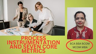 What is Process Instrumentation and Seven Core Metrics