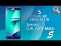 5 cosas que debes saber del Samsung Galaxy Note 5