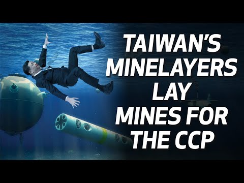 Taiwan’s minelayers are turning the South China Sea into a Chinese graveyard