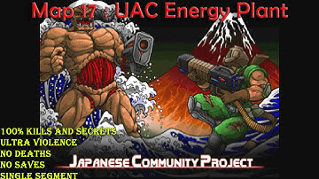 Doom 2 Japanese Community Project Map 17 : UAC Energy Plant ( Ultra Violence 100% )