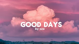 Good Daysby SZA(lyrics)@Alimusic30