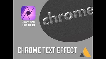 Affinity Photo iPad — CHROME TEXT Effect