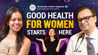 Good Health for Women Starts Here | Shivani Shah X Dr. Rahul Jain | Health & Happiness Podcast