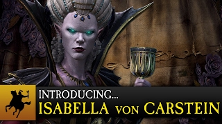 Total War: WARHAMMER - Introducing... Isabella von Carstein