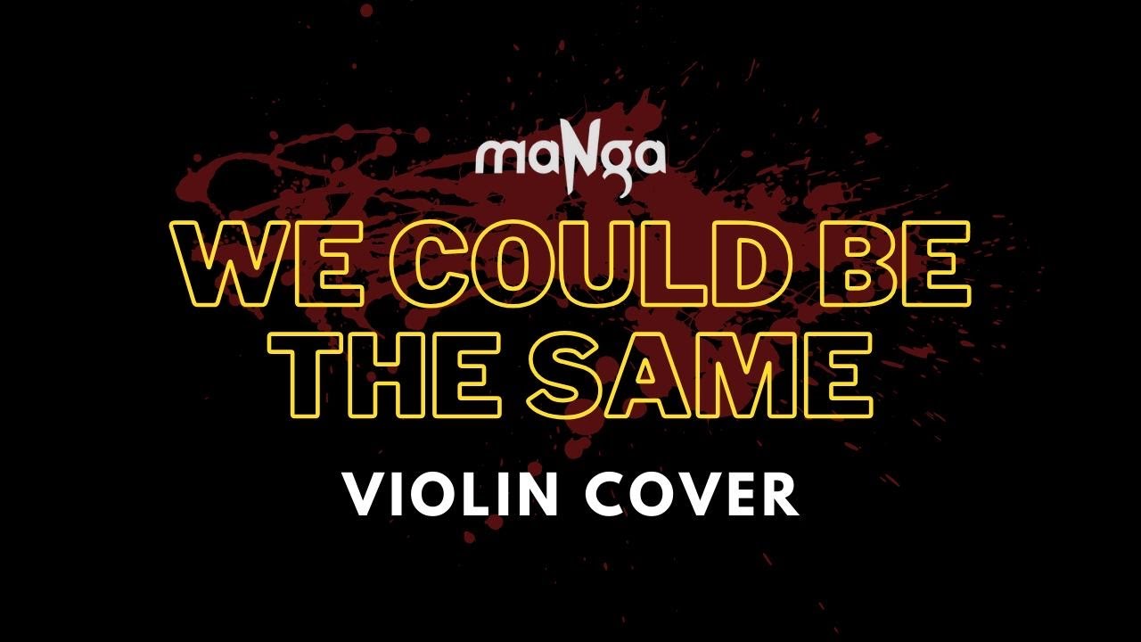 We could be the same/ Violin Cover (Manga) - YouTube