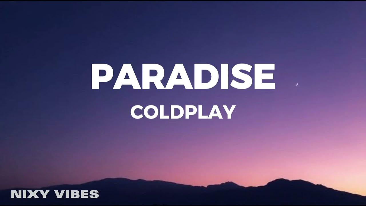 Coldplay Paradise (Lyrics) YouTube