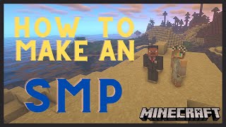 How to Make An SMP Server In Minecraft