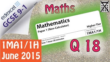 GCSE Maths Edexcel Q 18 June 2015 (1MA1/1H)  (9-1) Non Calculator Higher Tier Paper1