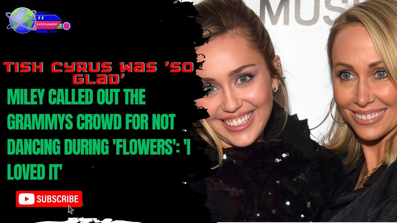 Tish Cyrus Was So Glad Miley Called Out the Grammys Crowd for Not