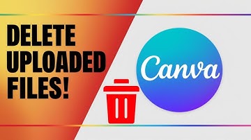 How to Delete Uploaded Files on Canva - Full Guide