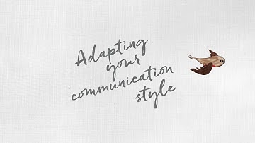 Adapting Your Communication Style – Teaser
