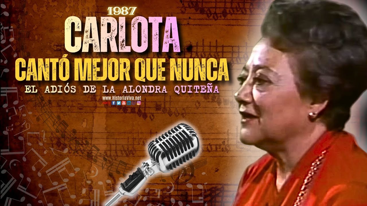 🎶 Carlota Jaramillo — El Último Pasillo de la “Alondra Quiteña” (1987) | Historia Viva