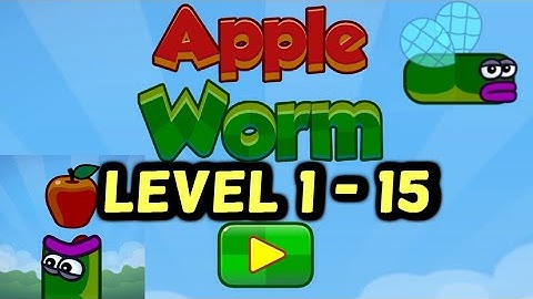 APPLE WORM LEVELS 1 - 15 Guide How to Complete Walkthrough