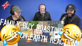 Family Guy Roasting Every Place On Earth REACTION!! | OFFICE BLOKES REACT!!