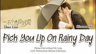 Zhao Lusi (赵露思) - Picking Up Your Rainy Day | Please Feel At Ease Mr. Ling OST| Lyrics Terjemahan
