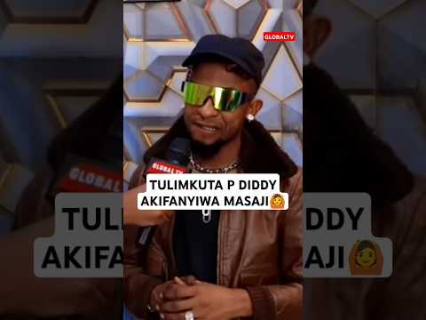 LUKAMBA TULIMKUTA P DIDDY AKIFANYIWA MASAJI NA MTOTO MWEUPE Shortsvideo Globaltv Viralvideo 