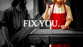 "FIX YOU" | Christian Edit (Coldplay)