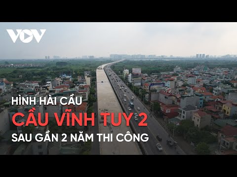 Video Hình hài cầu Vĩnh Tuy 2 sau gần 2 năm thi công - youtube