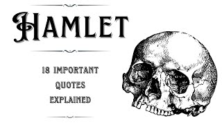 Hamlet - Most Important Quotes Explained