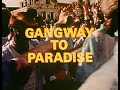 'Gangway To Paradise'