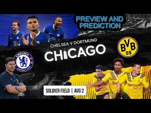 idkes88 x jul168 - Chelsea vs Borussia Dortmund: Friendly prediction, kick-off time, TV, live stream, team news, h2h