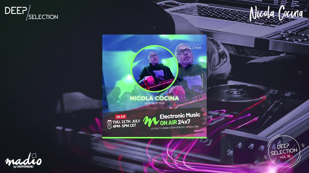 Deep Selection Vol. 95 - Nicola Cocina DJ Set on Crop of Music Radio