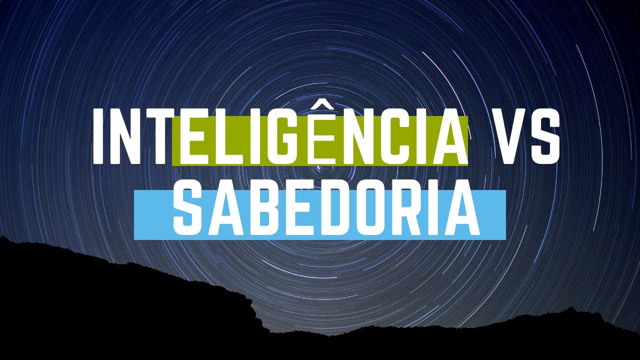 Inteligência vs Sabedoria Carla Dendasck YouTube Inteligência vs Sabedoria Carla Dendasck YouTube