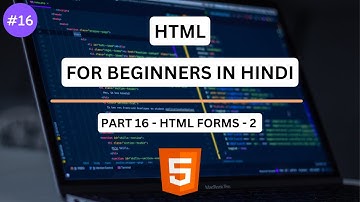 HTML Forms - Part 2 | HTML Tutorial for Beginners in Hindi #16