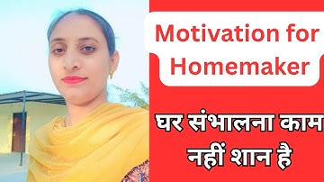 Ghar Sambhalna Kaam Nahi-Kala Hai/Motivation for homemaker 