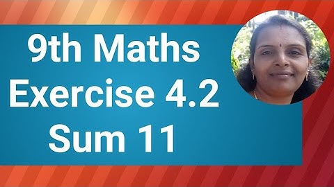 9th Maths|Exercise 4.2|Sum 11