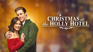 Christmas At The Holly Hotel (2022) Full Movie | Christmas Rom-Com | Jesi Jensen | Joe Kurak image