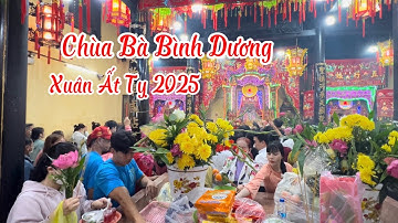 Rằm Tháng Giêng Xuân Ất Tỵ 2025 Chùa Bà Bình Dương